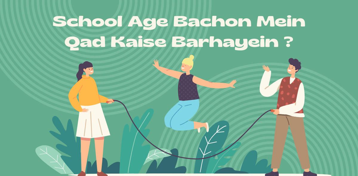 School Age Bachon Mein Qad Kaise Barhayein