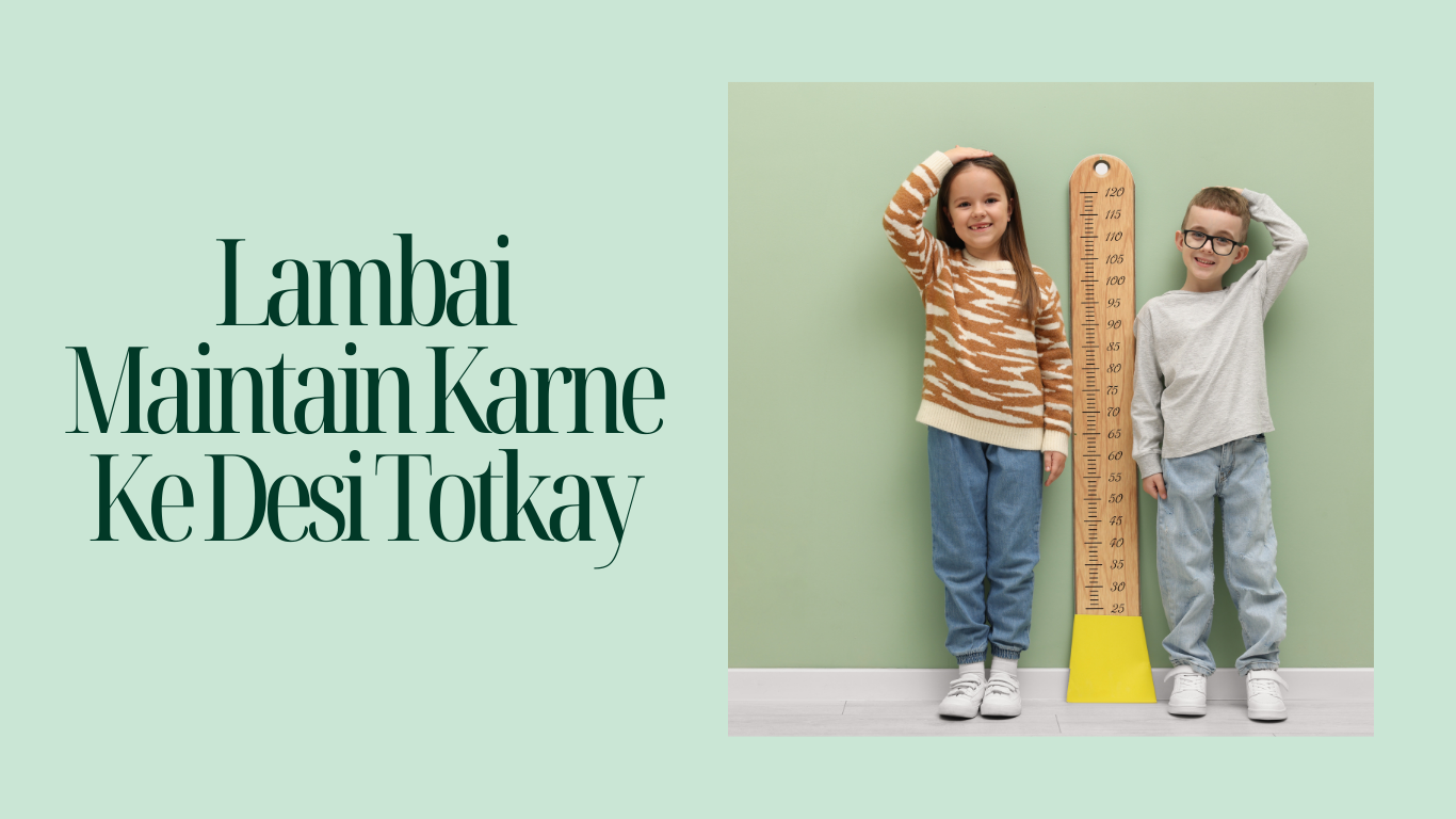 Lambai Maintain Karne Ke Desi Totkay